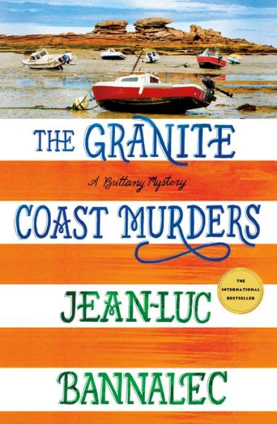 Cover for Jean-Luc Bannalec · The Granite Coast Murders: A Brittany Mystery - Brittany Mystery Series (Hardcover Book) (2021)