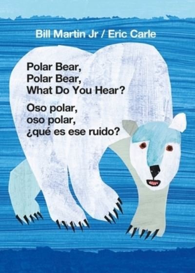 Cover for Bill Martin Jr. · Polar Bear, Polar Bear, What Do You Hear? / Oso polar, oso polar, ¿qué es ese ruido? (Board book) (2020)