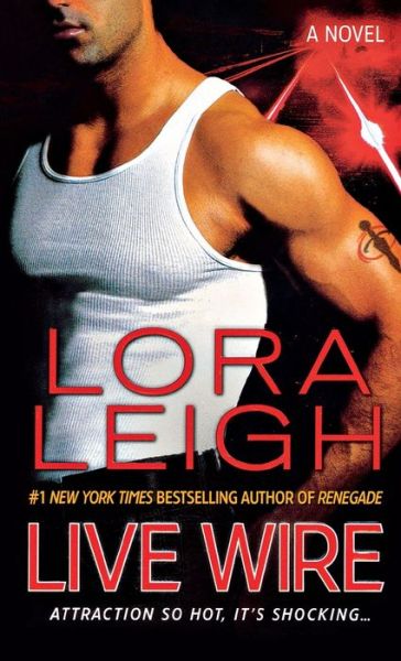 Cover for Lora Leigh · Live Wire (Paperback Book) (2011)