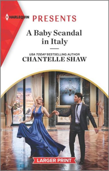 A Baby Scandal in Italy - Chantelle Shaw - Books - Harlequin Books - 9781335584069 - December 27, 2022