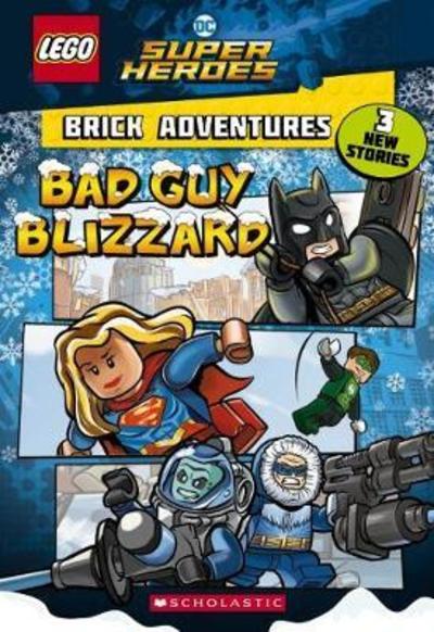 Cover for Liz Marsham · Bad Guy Blizzard (LEGO DC Comics Super Heroes: Brick Adventures) - LEGO DC Super Heroes (Paperback Book) (2018)