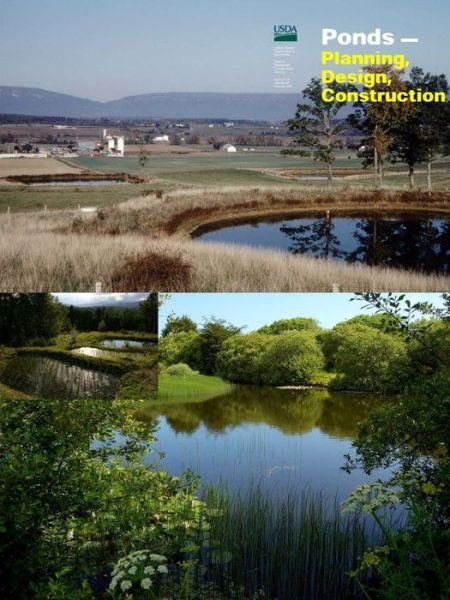 Ponds - Planning, Design, Construction (Agriculture Handbook 590) - United States Department Of Agriculture - Kirjat - Lulu.com - 9781365086069 - sunnuntai 1. toukokuuta 2016
