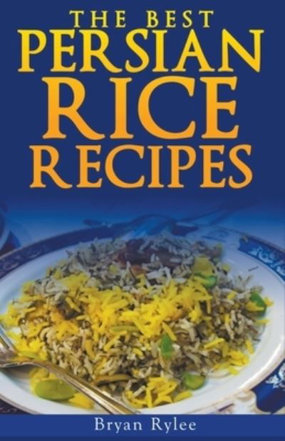 The Persian Rice - Bryan Rylee - Bøker - Draft2digital - 9781386045069 - 31. mars 2020