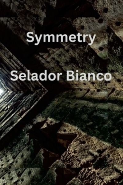 Cover for Selador Bianco · Symmetry (Bok) (2022)