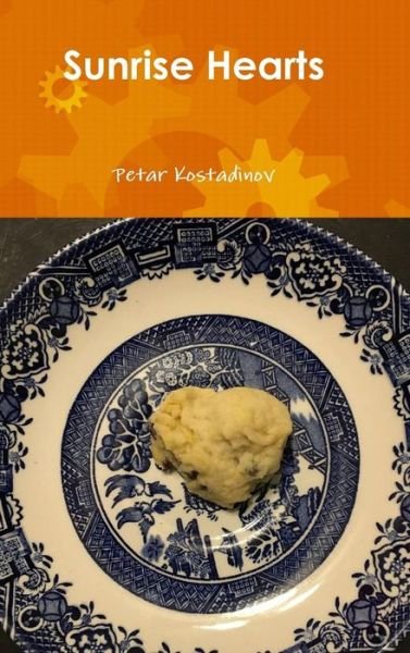 Cover for Petar Kostadinov · Sunrise Hearts (Inbunden Bok) (2018)