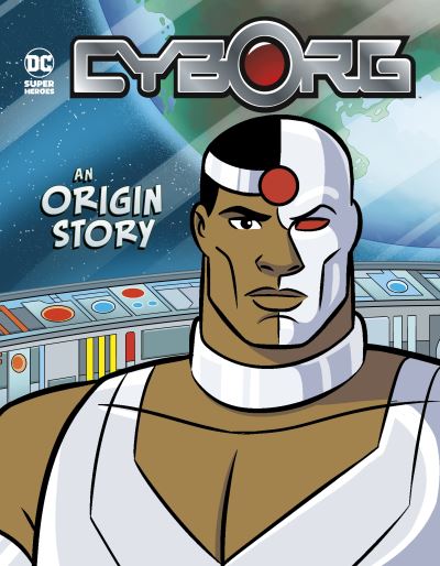 Cyborg: An Origin Story - DC Super Heroes Origins - Matthew K. Manning - Books - Capstone Global Library Ltd - 9781398206069 - February 4, 2021