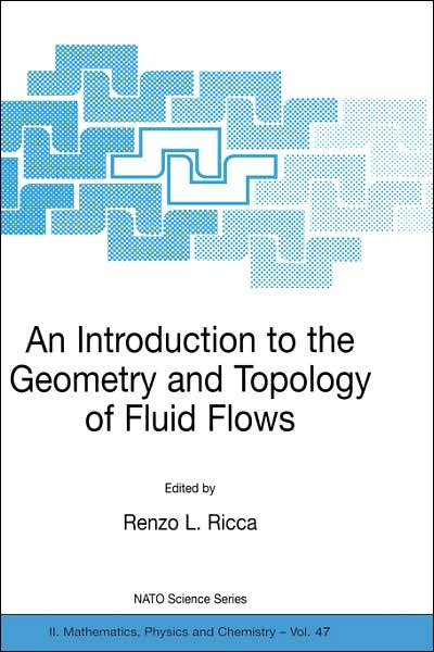 Cover for Renzo L Ricca · An Introduction to the Geometry and Topology of Fluid Flows - NATO Science Series II (Hardcover Book) [2001 edition] (2001)