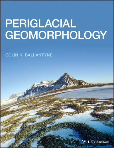 Cover for Ballantyne, Colin K. (University of St Andrews) · Periglacial Geomorphology (Paperback Book) (2017)