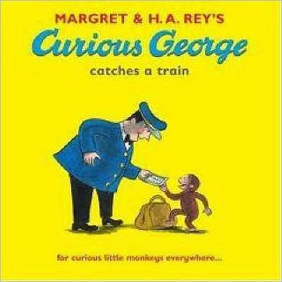 Cover for H. A. Rey · Curious George Catches a Train - Curious George (Paperback Book) (2008)