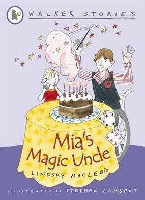Cover for Lindsay MacLeod · Mia's Magic Uncle - Walker Stories (Paperback Book) (2010)