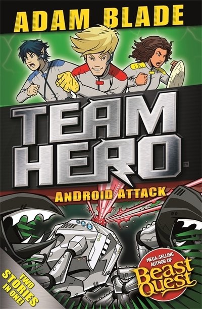 Cover for Adam Blade · Team Hero: Android Attack: Special Bumper Book 3 - Team Hero (Paperback Bog) (2018)
