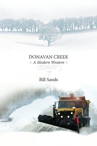 Cover for Bill Sands · Donavan Creek: a Modern Western (Paperback Book) (2007)