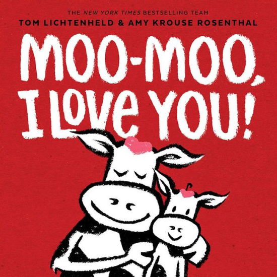 Cover for Amy Krouse Rosenthal · Moo-Moo, I Love You! (Hardcover Book) (2020)