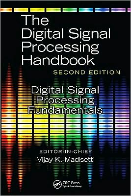 Cover for Madisetti, Vijay (Georgia Institute of Technology, Atlanta, USA) · Digital Signal Processing Fundamentals - The Digital Signal Processing Handbook, Second Edition (Hardcover Book) (2009)