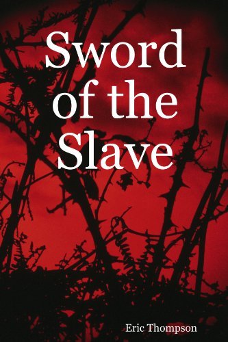 Cover for Eric Thompson · Sword of the Slave (Paperback Bog) (2007)