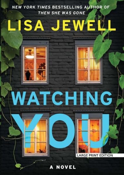 Watching You - Lisa Jewell - Bøger - Large Print Press - 9781432869069 - 11. september 2019