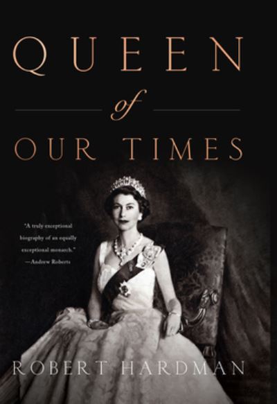 Cover for Robert Hardman · Queen of Our Times (Hardcover Book) (2022)