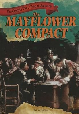 Cover for Kristen Rajczak · The Mayflower Compact (Documents That Shaped America) (Pocketbok) (2013)