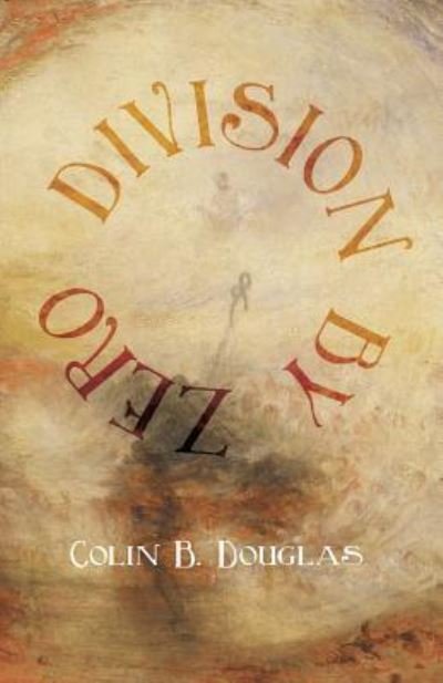 Cover for Colin B Douglas · Division by Zero (Taschenbuch) (2016)