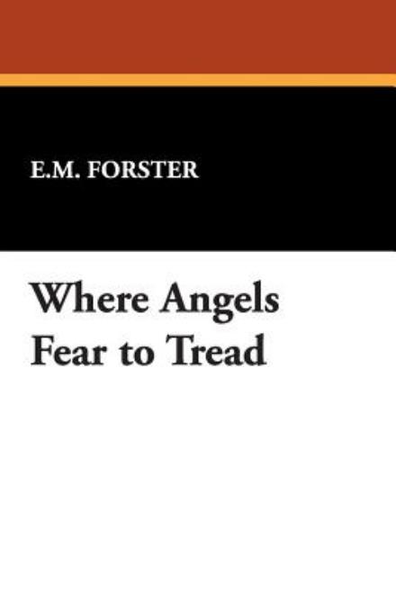 Cover for E.m. Forster · Where Angels Fear to Tread (Paperback Book) (2007)