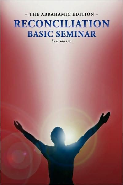 Cover for Brian Cox · Reconciliation Basic Seminar: the Abrahamic Edition (Pocketbok) (2009)