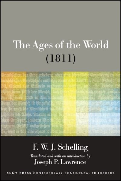 Cover for F. W. J. Schelling · The Ages of the World (1811) (Pocketbok) (2020)
