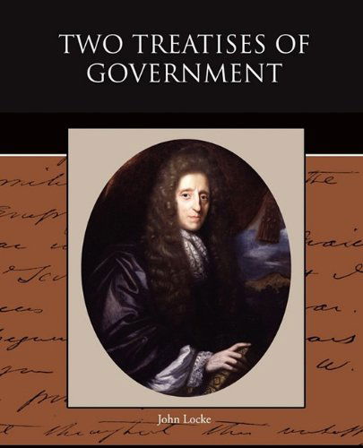 Two Treatises of Government - John Locke - Books - Book Jungle - 9781438528069 - November 4, 2009