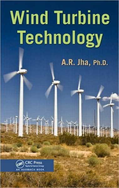 Cover for Jha, Ph.D., A. R. (Jha Technical Consulting Service, Cerritos, California, USA) · Wind Turbine Technology (Hardcover bog) (2010)