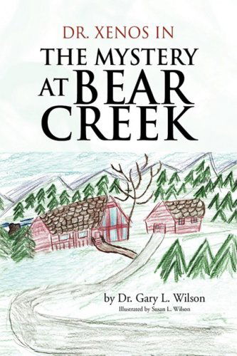 Cover for Gary L. Wilson · The Mystery at Bear Creek (Hardcover Book) (2009)
