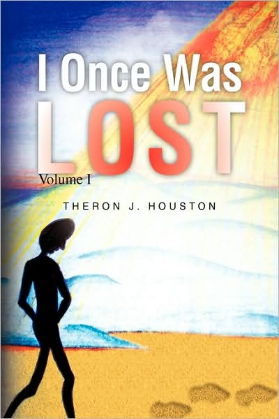 Cover for Theron J Houston · I Once Was Lost (Hardcover Book) (2009)