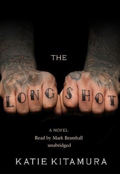 Cover for Katie Kitamura · The Longshot (N/A) (2009)