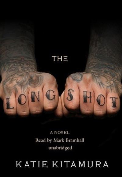 Cover for Katie Kitamura · The Longshot (N/A) (2009)