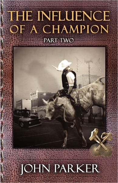 Cover for John Parker · Part Two: the Influence of a Champion: Part Two (Paperback Book) (2010)