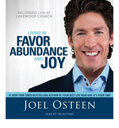 Cover for Joel Osteen · Living in Favor, Abundance and Joy: Recorded Live at Lakewood Church (Audiobook (CD)) (2010)