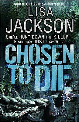 Cover for Lisa Jackson · Chosen to Die: A completely addictive detective novel with a stunning twist - Montana Mysteries (Paperback Book) (2011)