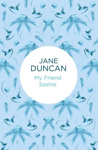 Cover for Jane Duncan · My Friend Sashie (N/A) (2015)