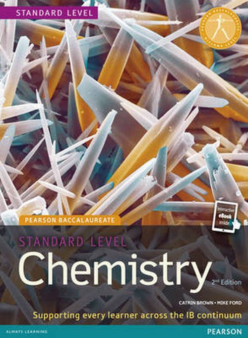 Cover for Catrin Brown · Pearson Baccalaureate Chemistry Standard Level 2nd edition print and ebook bundle for the IB Diploma - Pearson International Baccalaureate Diploma: International Editions (Bog) (2014)