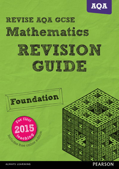 Cover for Harry Smith · Pearson REVISE AQA GCSE Maths (Foundation) Revision Guide: incl. online revision, quizzes and videos - for 2025 and 2026 exams - Pearson Revise (Book) (2016)