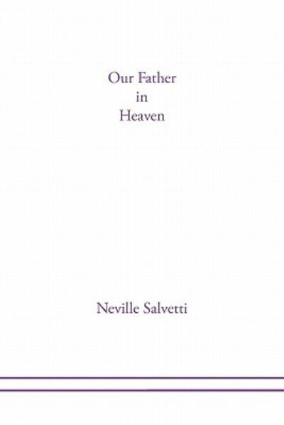 Cover for Neville Salvetti · Our Father in Heaven (Paperback Book) (2011)