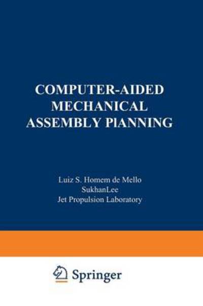 Cover for Luis S.homem De Mello · Computer-aided Mechanical Assembly Planning - the Springer International Series in Engineering and Computer Science (Paperback Book) [Softcover Reprint of the Original 1st Ed. 1991 edition] (2012)