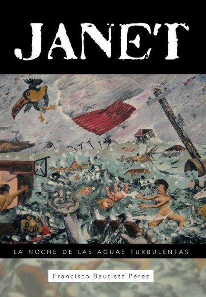 Cover for Francisco Bautista Perez · Janet: La Noche De Las Aguas Turbulentas (Hardcover Book) [Spanish edition] (2013)