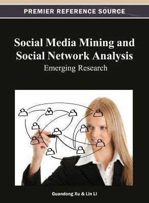 Cover for Guandong Xu · Social Media Mining and Social Network Analysis: Emerging Research (Gebundenes Buch) (2013)