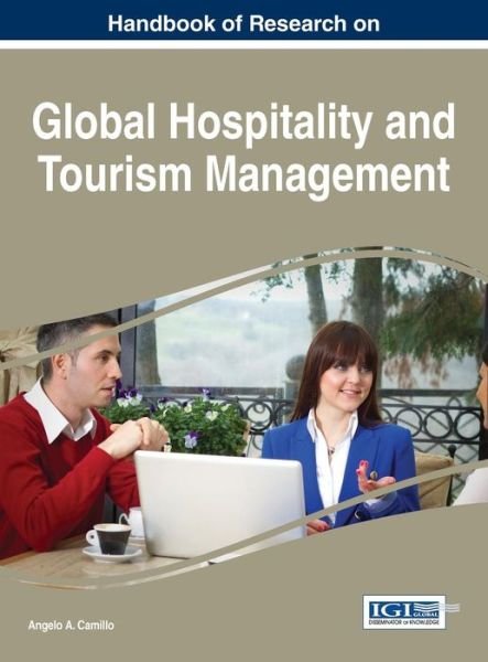 Cover for Angelo Camillo · Handbook of Research on Global Hospitality and Tourism Management (Gebundenes Buch) (2015)