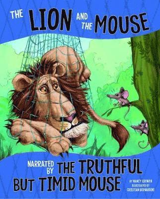 Cover for Nancy Loewen · The Lion and the Mouse, Narrated by the Timid But Truthful Mouse - The Other Side of the Fable (Paperback Book) (2018)