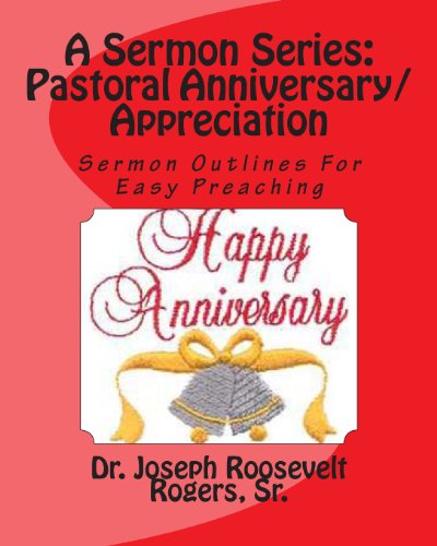 Cover for Dr. Joseph Roosevelt Rogers Sr. · A Sermon Series L: Pastor's Anniversary / Appreciation: Sermon Outlines for Easy Preaching (Taschenbuch) (2012)