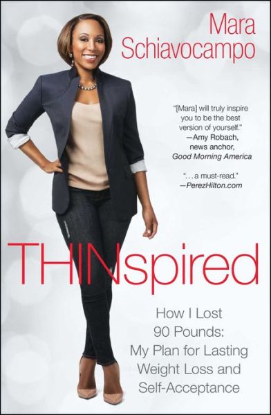 Cover for Mara Schiavocampo · Thinspired: How I Lost 90 Pounds -- My Plan for Lasting Weight Loss and Self-Acceptance (Paperback Book) (2015)