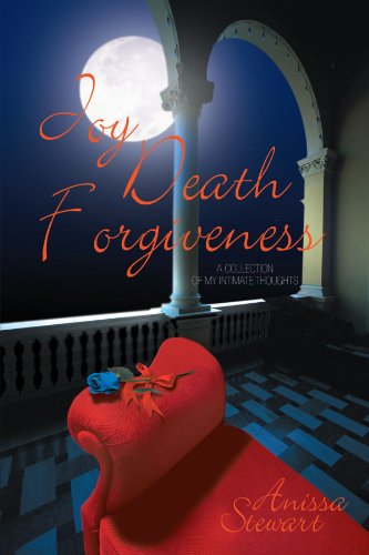 Cover for Anissa Stewart · Joy Death Forgiveness: a Collection of My Intimate Thoughts (Paperback Book) (2012)