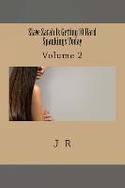 Cover for J R · Slave Sarah is Getting 10 Hard Spankings Today (Slave Sarah Spankings) (Paperback Book) (2013)