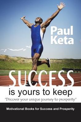 Cover for Paul Keta · Success Is Yours to Keep (Paperback Book) (2016)