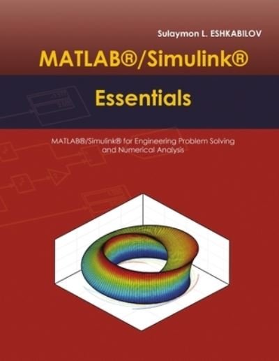 Cover for Sulaymon L Eshkabilov · MATLAB (R) / Simulink (R) Essentials (Paperback Book) (2016)